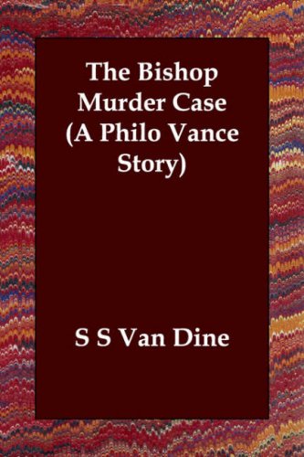 The Bishop Murder Case (9781406803754) by Dine, S S Van