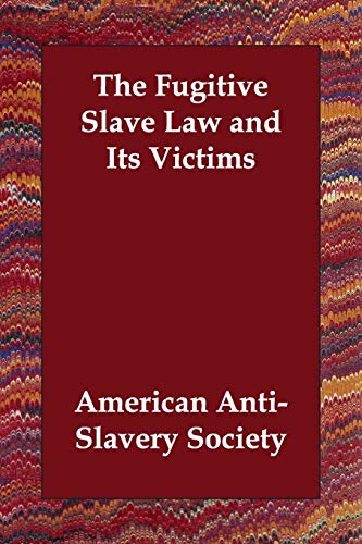 9781406804287: The Fugitive Slave Law and Its Victims