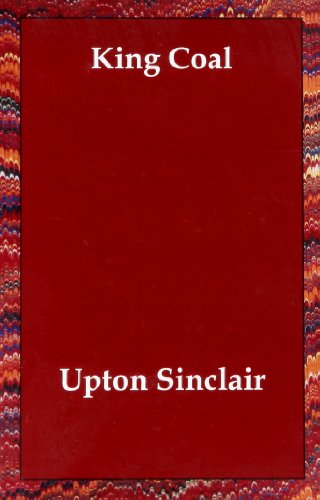 King Coal (9781406805628) by Sinclair, Upton