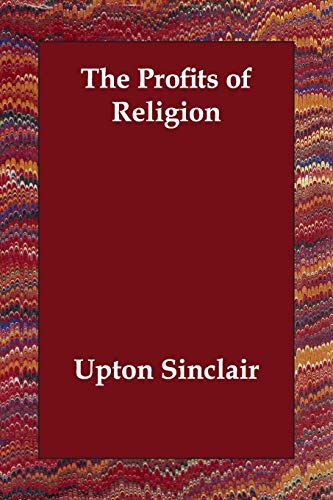 The Profits of Religion (9781406805697) by Sinclair, Upton
