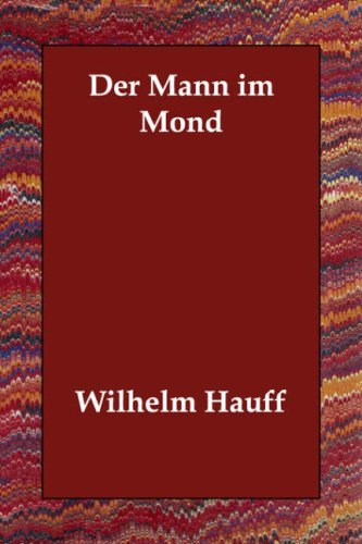 Der Mann Im Mond (German Edition) (9781406806618) by Hauff, Wilhelm