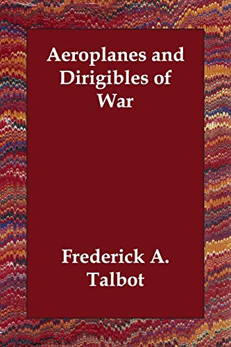 9781406807639: Aeroplanes and Dirigibles of War