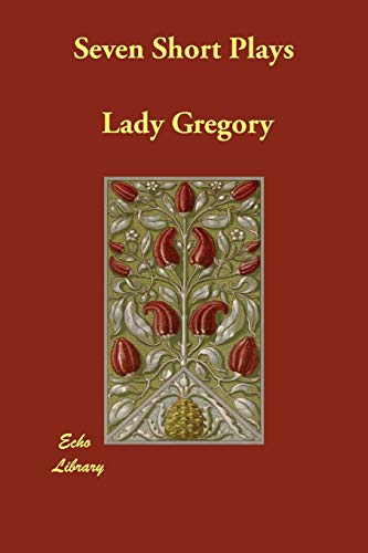 Seven Short Plays (9781406808681) by Gregory, Lady