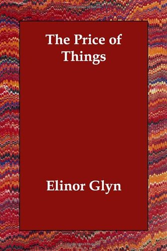 The Price of Things (9781406810530) by Glyn, Elinor