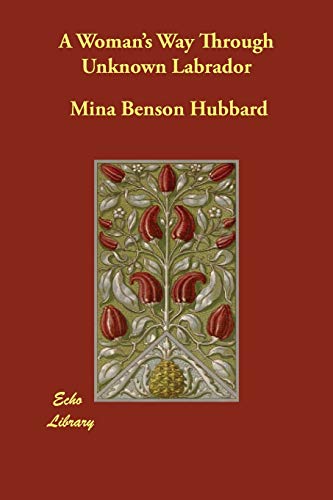 Beispielbild fr A Woman's Way Through Unknown Labrador zum Verkauf von ThriftBooks-Atlanta