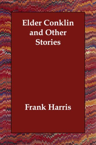 Elder Conklin and Other Stories (9781406813852) by Harris, Frank