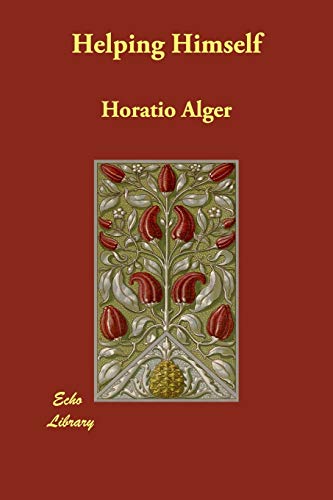 Helping Himself - Horatio Alger