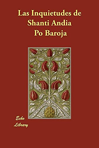 Las Inquietudes De Shanti Andia (Spanish Edition) (9781406816402) by Baroja, Pio