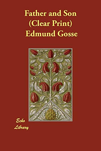 Father and Son (9781406821406) by Gosse, Edmund