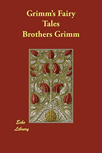 Grimms' Fairy Tales (9781406821413) by Grimm, Jacob; Grimm, Wilhelm