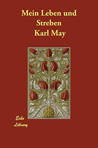 Mein Leben Und Streben (German Edition) (9781406823080) by May, Karl