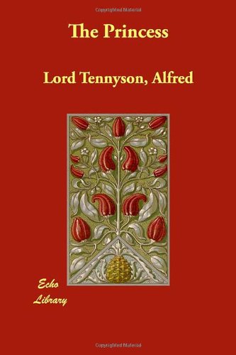 The Princess (9781406823318) by Tennyson, Alfred Tennyson, Baron