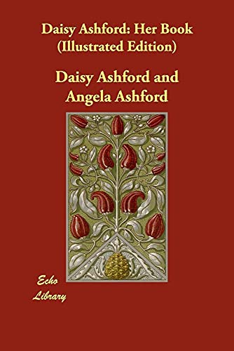Stock image for Daisy Ashford: Her Book (Illustrated Edition) for sale by Solomon's Mine Books
