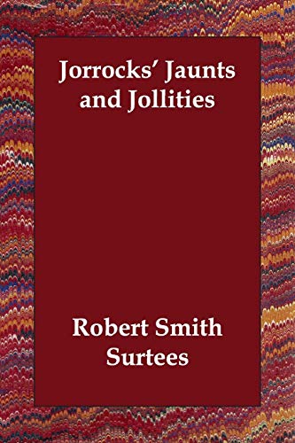 Beispielbild fr Jorrocks's Jaunts and Jollities zum Verkauf von Better World Books