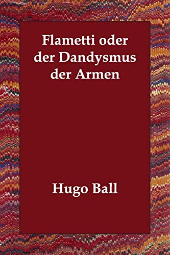 Beispielbild fr Flametti oder der Dandysmus der Armen zum Verkauf von Buchpark