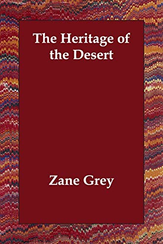 The Heritage of the Desert (9781406833577) by Grey, Zane