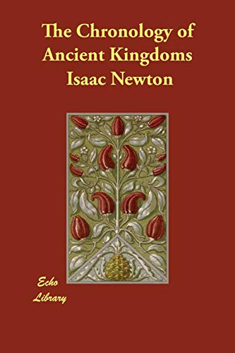 The Chronology of Ancient Kingdoms (9781406834536) by Newton, Isaac