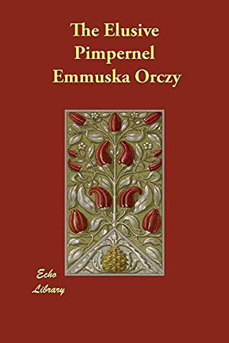 The Elusive Pimpernel (9781406835861) by Orczy, Emmuska Orczy, Baroness