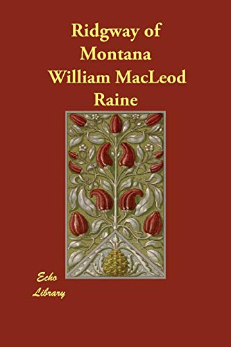 Ridgway of Montana (9781406836943) by Raine, William MacLeod