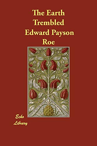 The Earth Trembled (9781406839852) by Roe, Edward Payson