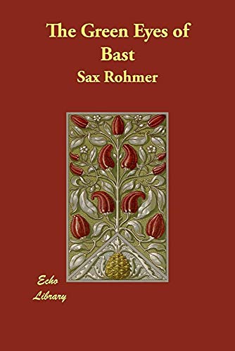 The Green Eyes of Bast (9781406840056) by Rohmer, Sax