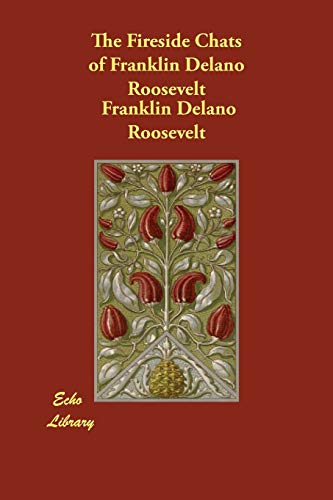 Imagen de archivo de The Fireside Chats of Franklin Delano Roosevelt a la venta por Hawking Books