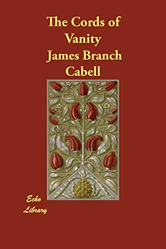 The Cords of Vanity (9781406841350) by Cabell, James Branch