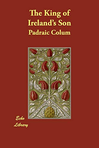 The King of Ireland's Son (9781406847208) by Colum, Padraic