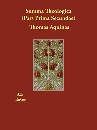 Summa Theologica: Par Prima Secundae (9781406847598) by Thomas, Aquinas, Saint