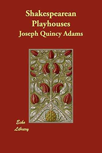 Shakespearean Playhouses - Adams, Joseph Quincy