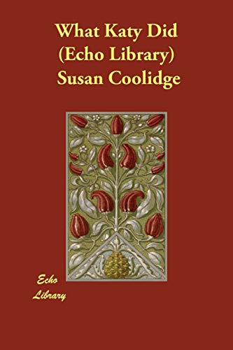 What Katy Did (Echo Library) - Susan Coolidge