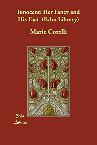 Innocent: Her Fancy and His Fact (Echo Library) - Marie Corelli