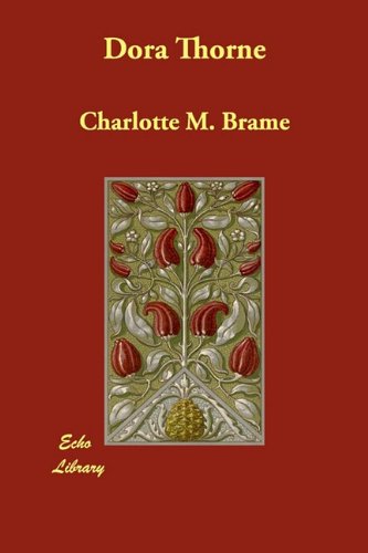 Dora Thorne (9781406851069) by Brame, Charlotte M.