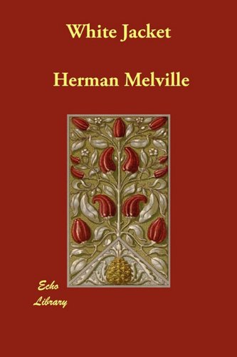 White Jacket (9781406856521) by Professor Herman Melville Herman Melville