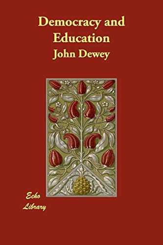 Democracy and Education - Dewey, John