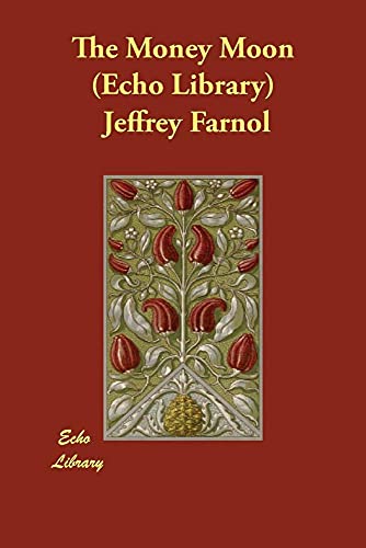 The Money Moon (9781406863765) by Farnol, Jeffery