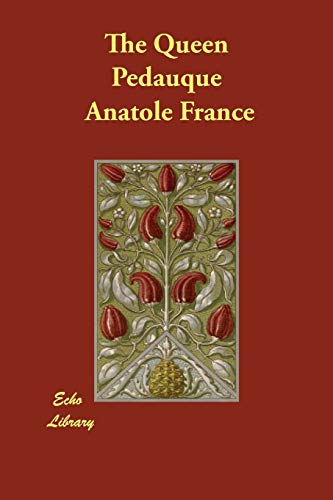 The Queen Pedauque (9781406864175) by France, Anatole