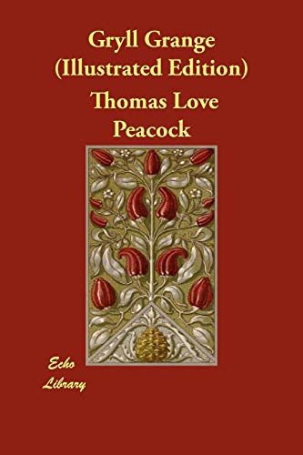 Gryll Grange (Illustrated Edition) (9781406868760) by Peacock, Thomas Love