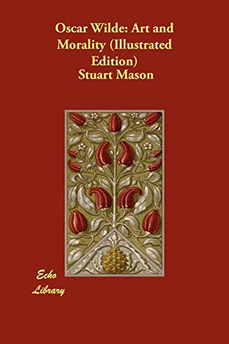 Imagen de archivo de Oscar Wilde: Art and Morality (Illustrated Edition) a la venta por Books From California