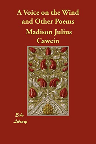 A Voice on the Wind and Other Poems (Paperback) - Madison Julius Cawein