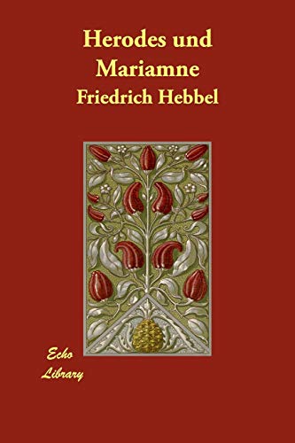 Herodes Und Mariamne (9781406873238) by Hebbel, Friedrich