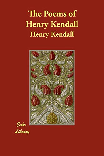 Beispielbild fr The Poems of Henry Kendall zum Verkauf von HPB Inc.
