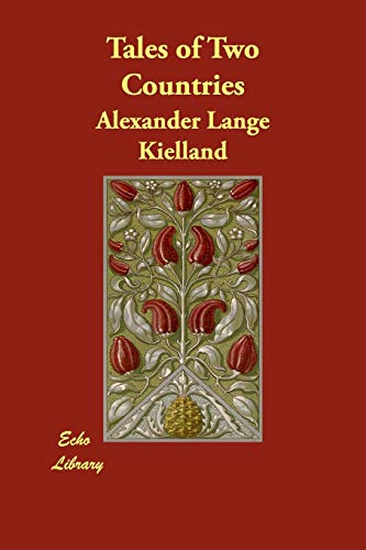 Tales of Two Countries - Kielland, Alexander Lange