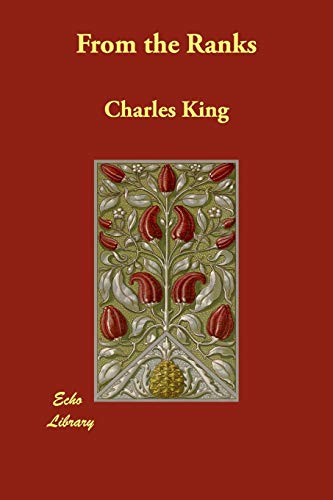 From the Ranks (Paperback) - Charles King