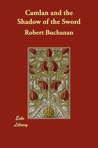 Camlan and the Shadow of the Sword (9781406877809) by Buchanan, Robert