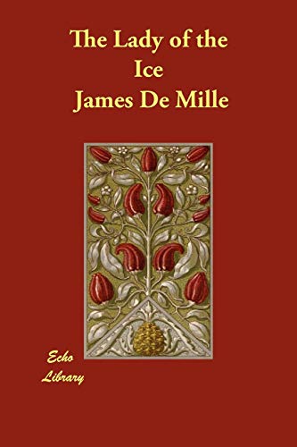 The Lady of the Ice (9781406882452) by De Mille, James