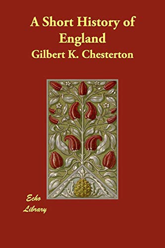 A Short History of England (9781406890617) by Chesterton, G. K.