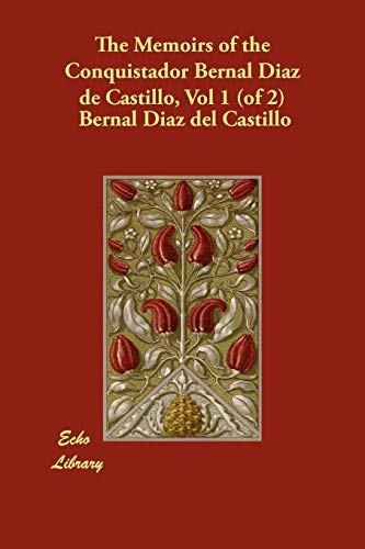Beispielbild fr The Memoirs of the Conquistador Bernal Diaz de Castillo, Vol 1 (of 2) zum Verkauf von AwesomeBooks