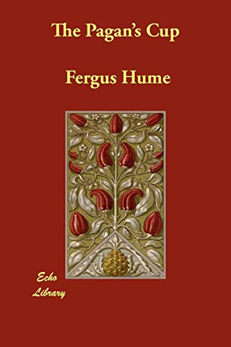 The Pagan's Cup (Paperback) - Fergus Hume