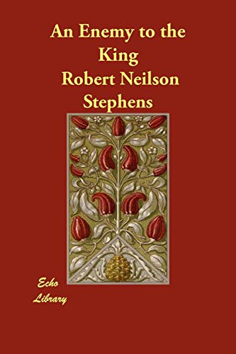 An Enemy to the King (9781406897197) by Stephens, Robert Neilson